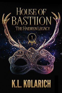 Blog Tour House of Bastiion (The Haidren Legacy #1) by K.L. Kolarich