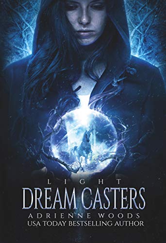 Light (Dream Casters #1) by Adrienne Woods