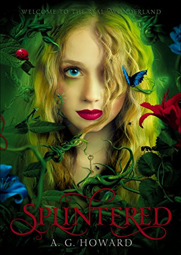 Splintered (Splintered #1) by A.G. Howard
