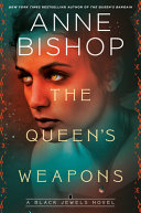 The Queen’s Weapons (The Black Jewels #11) by Anne Bishop