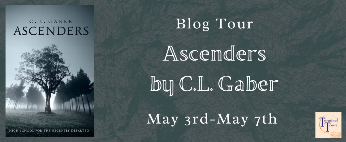 High School for the Recently Departed (Ascenders #1) by C.L. Gaber
