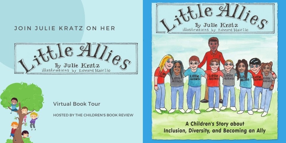 Little Allies: A Children's Story about Inclusion, Diversity, and Becoming an Ally by Julie Kratz