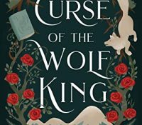 Curse of the Wolf King (Entangled with Fae #1) by Tessonja Odette