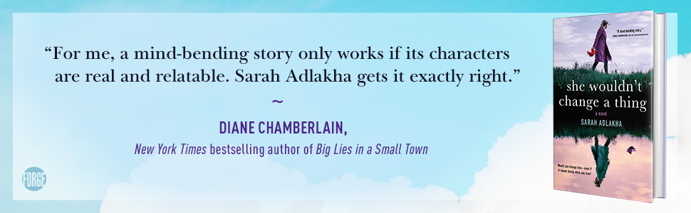 She Wouldn't Change a Thing by Sarah Adlakha