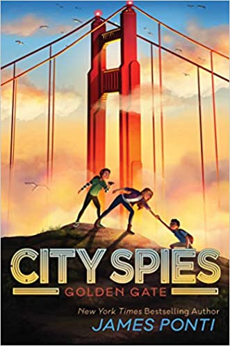 Golden Gate (City Spies #2) by James Ponti