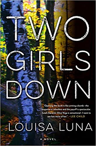 Two Girls Down (Alice Vega #1) by Louisa Luna