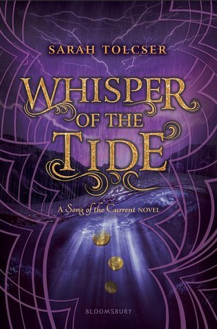 Whisper of the Tide (Song of the Current #2) by Sarah Tolcser