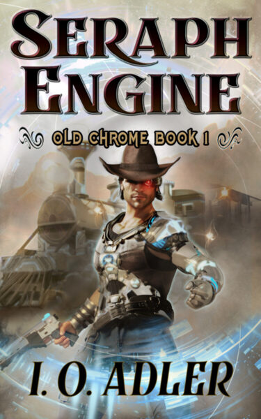 Audiobook Review The Seraph Engine (Old Chrome #1) by I.O. Adler