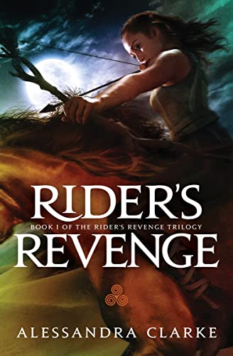 Young Adult Review: Rider’s Revenge (Rider’s Revenge Trilogy) by Alessandra Clarke