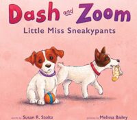 Children’s Book Review Tour: Dash and Zoom: Little Miss Sneakypants by Susan R. Stoltz