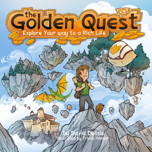 Children’s Book Review Tour: David Delisle’s The Golden Quest: Your Journey to a Rich Life!