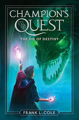 Audiobook Middle-Grave Review: Champion’s Quest: The Die of Destiny (Champion’s Quest #1) by Frank L. Cole