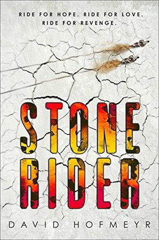 Young Adult Book Review: Stone Rider (Stone Rider #1) by David Hofmeyr