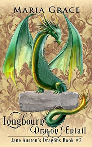 Adult Audiobook Review:  Longbourn: Dragon Entail (Jane Austen’s Dragons #2) by Maria Grace