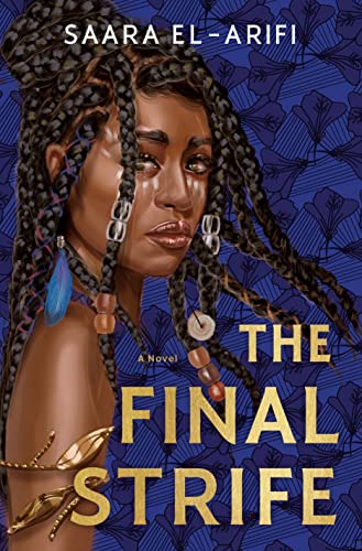 Adult Book Review: The Final Strife #1 The Final Strife by Saara El-Arif Adult Book Review: The Final Strife #1 The Final Strife by Saara El-Arif