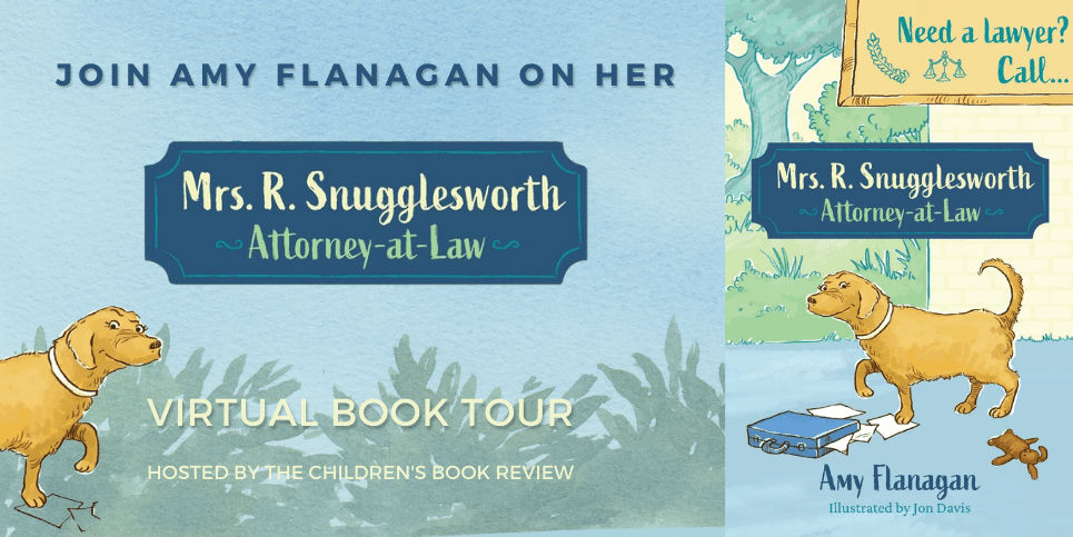 Children Book Review Tour:  Mrs. R. Snugglesworth, Attorney-at-Law, by Amy Flanagan!