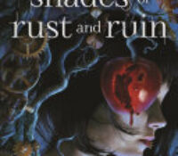 Young Adult Book Review: Shades of Rust and Ruin #1 Shades of Rust and Ruin by A.G. Ho