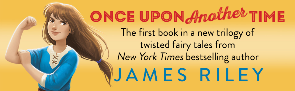 Middle-Grade Review: Once Upon Another Time by James Riley
