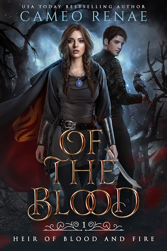 Heir of Blood and Fire #1 Of the Blood by Cameo Renae