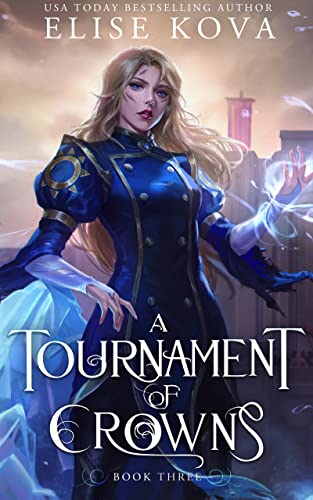 A Trial of Sorcerers #3 A Tournament of Crowns by Elise Kova