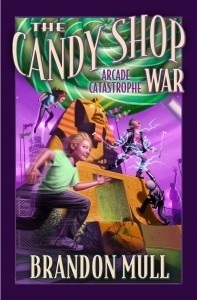 The Candy Shop War #2 Arcade Catastrophe by Brandon Mull