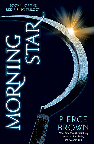 Red Rising Saga #3 Morning Star by Pierce Brown Red Rising Saga #3 Morning Star by Pierce Brown