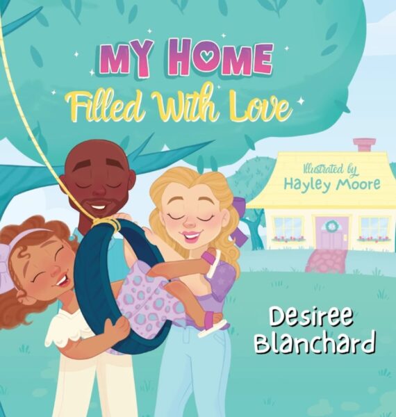 My Home Filled with Love by Desiree Blanchard