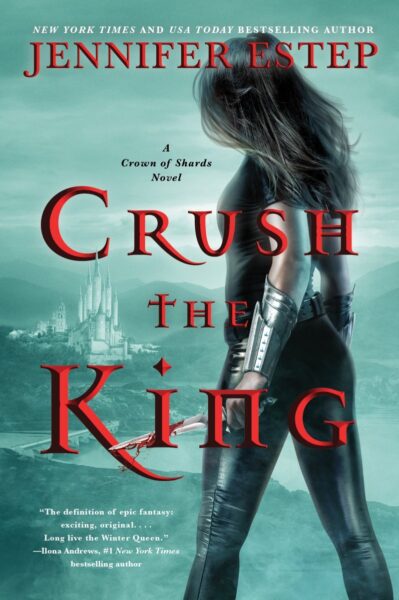 Crown of Shards #3 Crush the King by Jennifer Estep